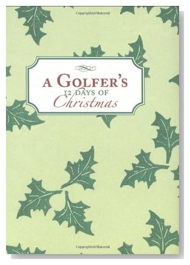 Golfer's12 Days of Christmas, A (12 Days of Christmas a Delightful New Holiday)