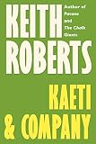 Roberts, Keith: Kaeti and Company