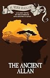 Haggard, H. Rider: The Ancient Allan: Easyread Large Edition