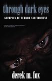 Fox, Derek M.: Through Dark Eyes Fox, Derek M.: Through Dark Eyes