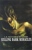 Sims, M. P. N.: Selling Dark Miracles Sims, M. P. N.: Selling Dark Miracles