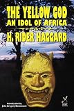Haggard, H. Rider: The Yellow God