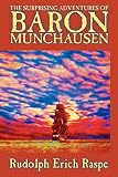 Raspe, Rudolph Erich: The Surprising Adventures of Baron Munchausen Raspe, Rudolph Erich: The Surprising Adventures of Baron Munchausen