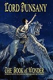 Dunsany, Edward John Moreton Drax Plunkett: The Book of Wonder