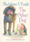 L'Engle, Madeleine: The Other Dog L'Engle, Madeleine: The Other Dog