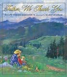 Emerson, Ralph Waldo: Father, We Thank You