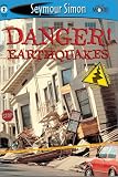 Simon, Seymour: Danger! Earthquakes Simon, Seymour: Danger! Earthquakes