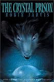 Jarvis, Robin: The Crystal Prison Jarvis, Robin: The Crystal Prison