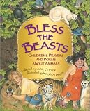 Cotner, June: Bless the Beasts: Children's Prayers and Poems about Animals