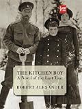 Alexander, Robert: Kitchen Boy: A Novel of the Last Tsar Alexander, Robert: Kitchen Boy: A Novel of the Last Tsar