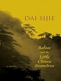 Rilke, Ina: Balzac and the Little Chinese Seamstress Rilke, Ina: Balzac and the Little Chinese Seamstress
