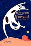 Elster, Martin: There's a Dog in the Heavens
