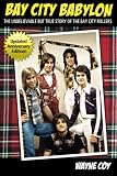 Coy, Wayne: Bay City Babylon: The Unbelievable but True Story of the Bay City Rollers Coy, Wayne: Bay City Babylon: The Unbelievable but True Story of the Bay City Rollers