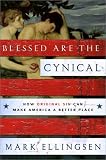 Ellingsen, Mark: Blessed Are the Cynical: How Original Sin Can Make America a Better Place