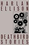 Ellison, Harlan: Deathbird Stories Ellison, Harlan: Deathbird Stories