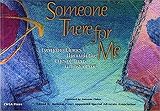 Child Welfare League of America: Someone There for Me: Everyday Heroes Through the Eyes of Teens in Foster Care