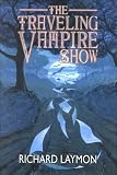 Laymon, Richard: The Traveling Vampire Show Laymon, Richard: The Traveling Vampire Show