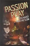 Matheson, Richard: Passion Play Matheson, Richard: Passion Play
