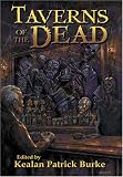 Burke, Kealan Patrick: Taverns of the Dead