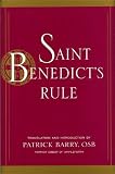Benedict: Saint Benedict's Rule Benedict: Saint Benedict's Rule