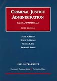 Dix, George E.: Criminal Justice Administration Cases And Materials 2005 Supplement Dix, George E.: Criminal Justice Administration Cases And Materials 2005 Supplement