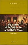 Farrand, Max: The Framing of the Constitution of the United States Farrand, Max: The Framing of the Constitution of the United States