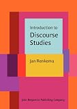 Renkema, Jan: Introduction to Discourse Studies Renkema, Jan: Introduction to Discourse Studies