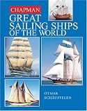Schauffelen, Otmar: Chapman Great Sailing Ships Of The World Schauffelen, Otmar: Chapman Great Sailing Ships Of The World