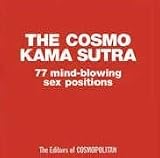 Searles, John: The Cosmo Kama Sutra: 77 Mind-Blowing Sex Positions