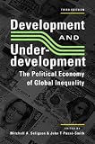 Seligson, Mitchell A.: Development and Underdevelopment: The Political Economy of Global Inequality