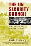 Malone, David: The UN Security Council: From the Cold War to the 21st Century