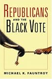 Fauntroy, Michael K.: Republicans and the Black Vote