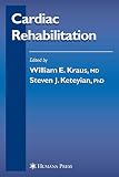 Kraus, William: Cardiac Rehabilitation