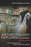London, Marilyn R.: Anthropology Explored: The Best of Smithsonian Anthronotes London, Marilyn R.: Anthropology Explored: The Best of Smithsonian Anthronotes