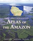 Goulding, Michael: The Smithsonian Atlas of the Amazon