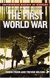 Prior, Robin: The First World War