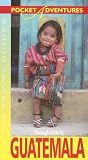 McNally, Shelagh: Pocket Adventures Guatemala McNally, Shelagh: Pocket Adventures Guatemala