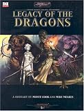 Mearls, Mike: Legacy of the Dragons: A d20 System Bestiary for Monte Cook's Arcana Unearthed Mearls, Mike: Legacy of the Dragons: A d20 System Bestiary for Monte Cook's Arcana Unearthed