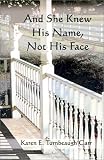 Carr, Karen: And She Knew His Name, Not His Face