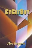 Rogers, Jim: Cycat Boy
