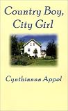 Appel, Cynthia A.: Country Boy, City Girl Appel, Cynthia A.: Country Boy, City Girl