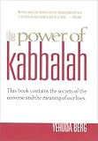 Berg, Yehuda: The Power of Kabbalah: Technology for the Soul Berg, Yehuda: The Power of Kabbalah: Technology for the Soul