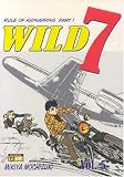 Mochizuki, Mikiya: Wild 7 Mochizuki, Mikiya: Wild 7