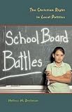 Deckman, Melissa M.: School Board Battles: The Christian Right in Local Politics Deckman, Melissa M.: School Board Battles: The Christian Right in Local Politics