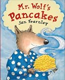 Fearnley, Jan: Mr Wolf's Pancakes Fearnley, Jan: Mr Wolf's Pancakes