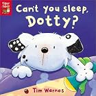 Can't You Sleep, Dotty? by Tim Warnes