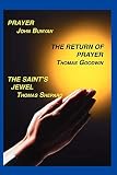 Bunyan, John: Prayer, Return of Prayer, & the Saint's Jewel