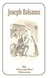 Dumas, Alexandre: Joseph Balsamo Dumas, Alexandre: Joseph Balsamo