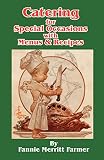 Farmer, Fannie Merritt: Catering for Special Ocassions With Menus & Recipes Farmer, Fannie Merritt: Catering for Special Ocassions With Menus & Recipes