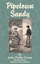 Pipetown Sandy by John Philip Sousa